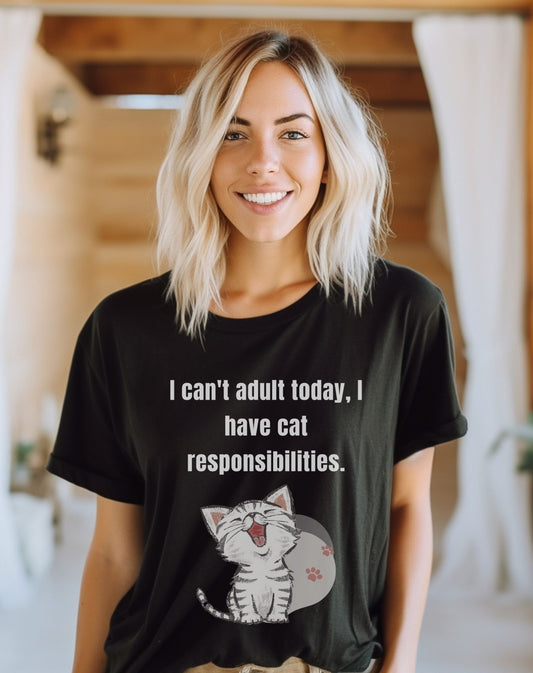 I Can't Adult Today I Have Cat Responsibilities T-Shirt - Albro Designs #