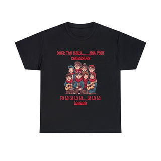 Deck The Halls & Not Your Colleagues Christmas T-shirt - Carol Singers Design - Albro Designs  #