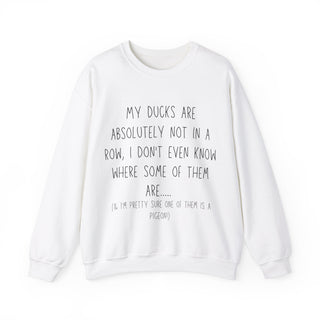 My Ducks Are Definitely Not in a Row - Sweatshirt - Albro Designs  #