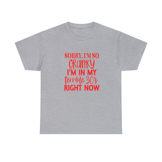 Sorry I'm Cranky Terrible 30's- T-Shirt - Albro Designs  #