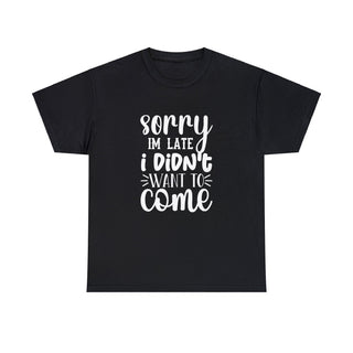 I Didn't Want To Come - T-Shirt - Albro Designs  #