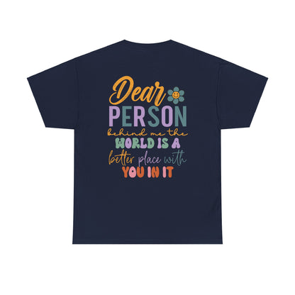 Dear Person Behind - T-Shirt - Albro Designs  # 