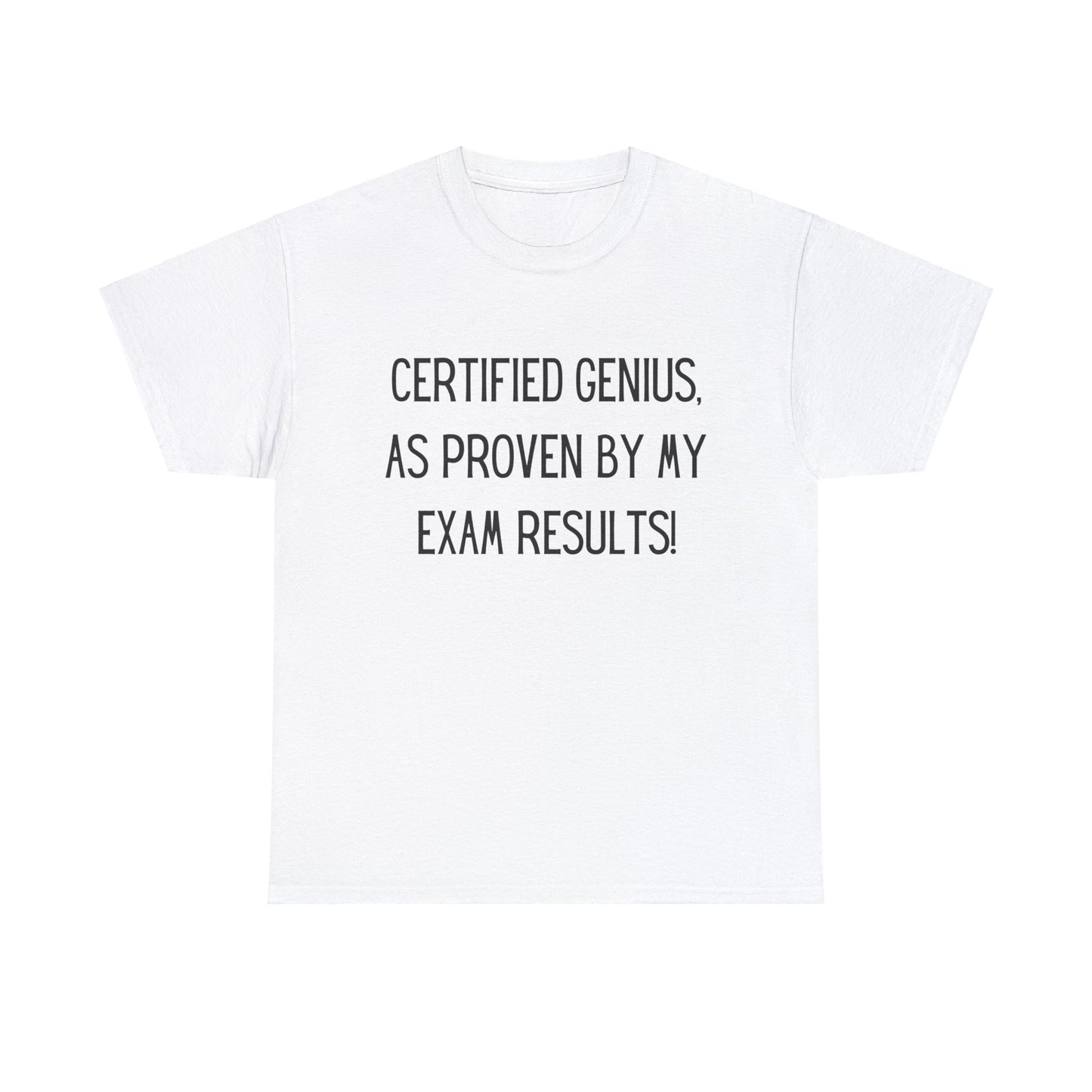 Certified Genius Exam - T-Shirt - Albro Designs  # 