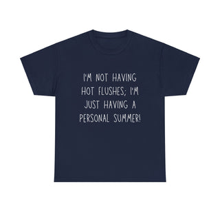 I'm Not Having Hot Flushes - T-Shirt - Albro Designs  #