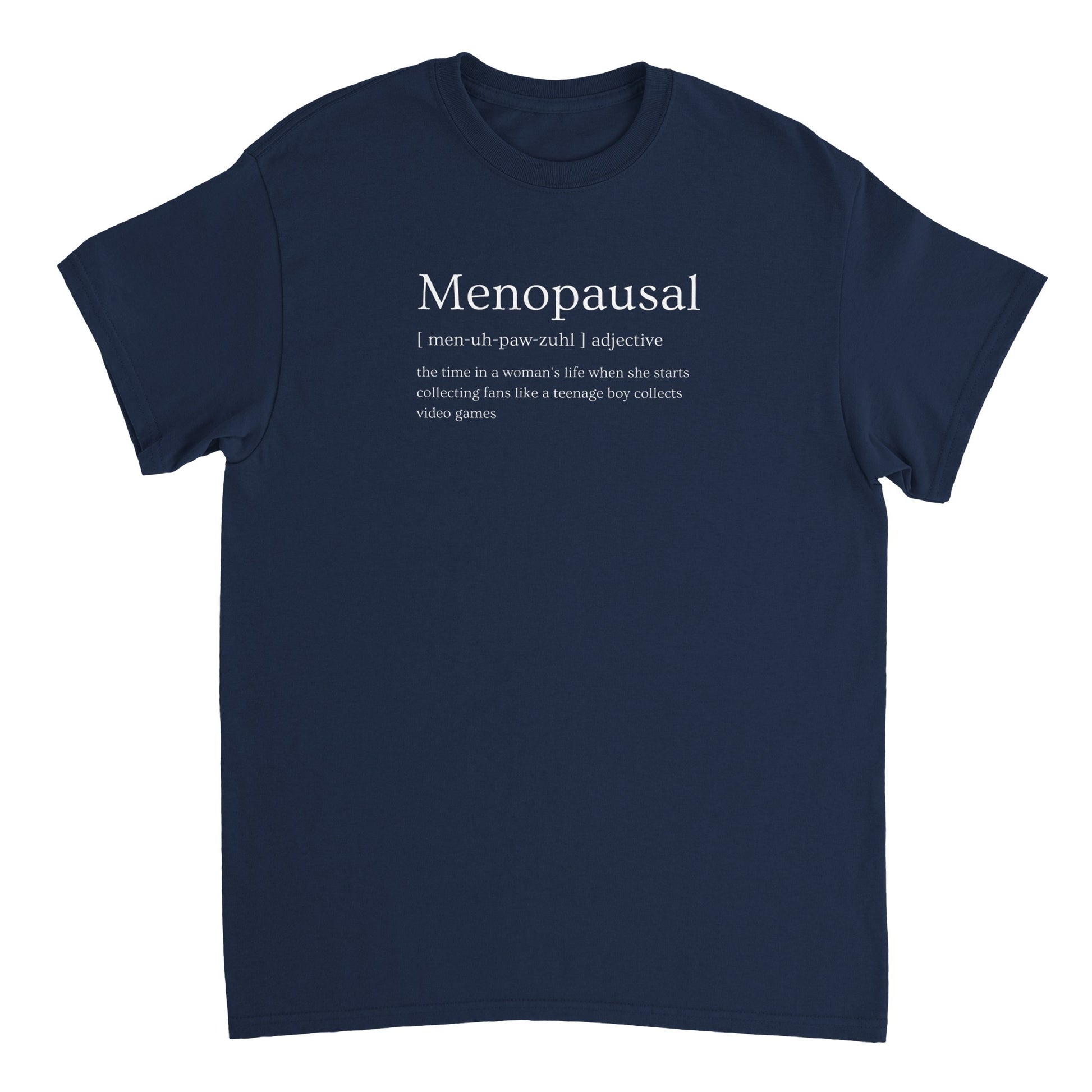 Menopausal Funny Slogan - T-Shirt - Albro Designs  # 