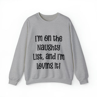 Lustiges Weihnachts-Sweatshirt: „I'm on the Naughty List, and I'm Loving It“ – verbreiten Sie Weihnachtsstimmung!