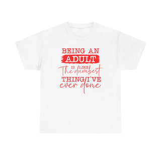 Dumbest Adult - T-Shirt