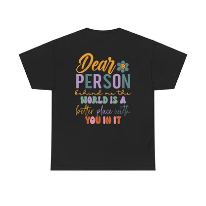 Dear Person Behind - T-Shirt - Albro Designs  # 