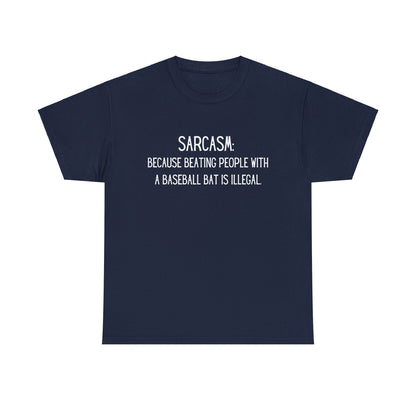 Sarcasm Baseball Bat - T-Shirt - Albro Designs  # 