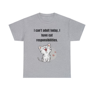 I Can't Adult Today I Have Cat Responsibilities T-Shirt - Albro Designs  #