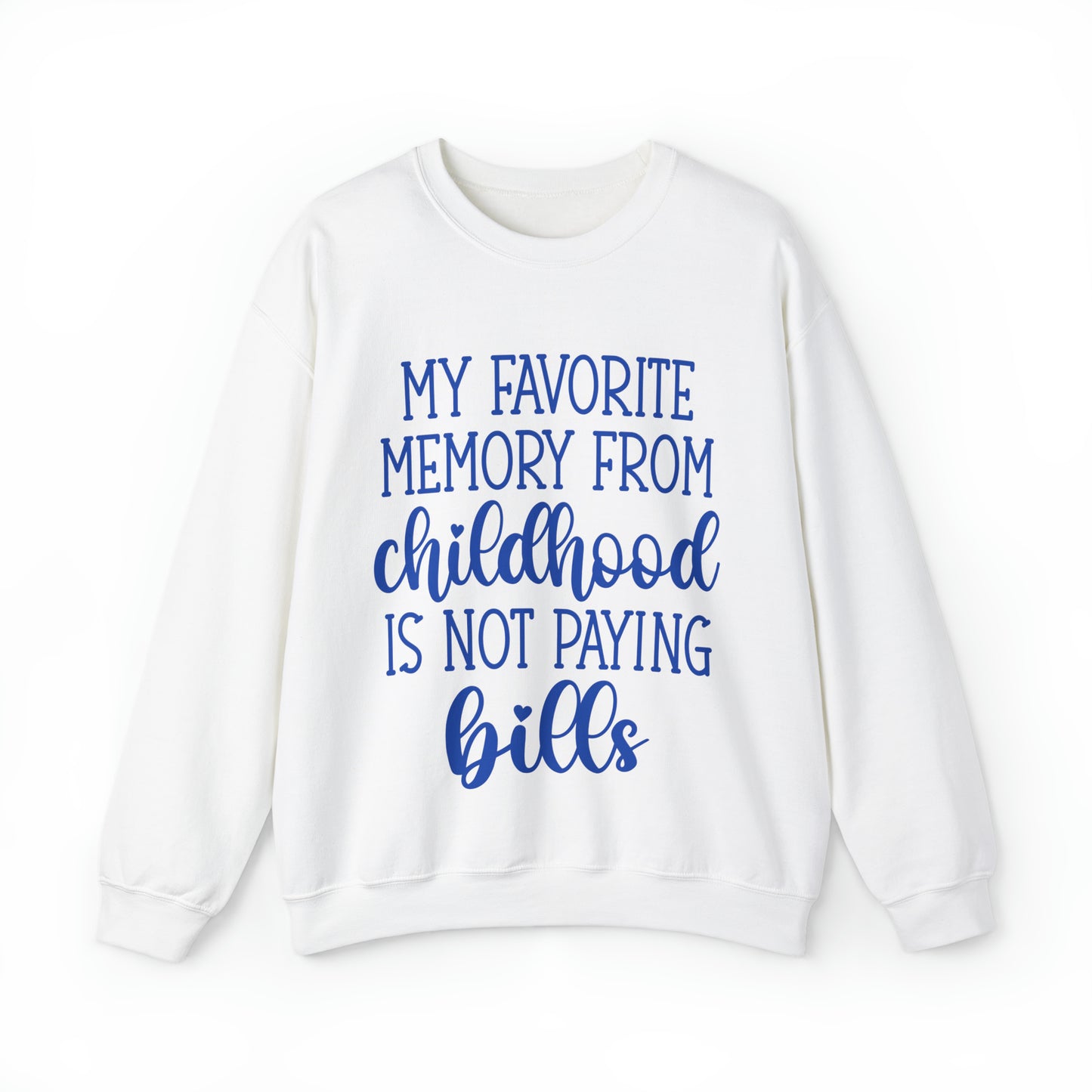 Childhood Memories Witty - Sweatshirt - Albro Designs  # 