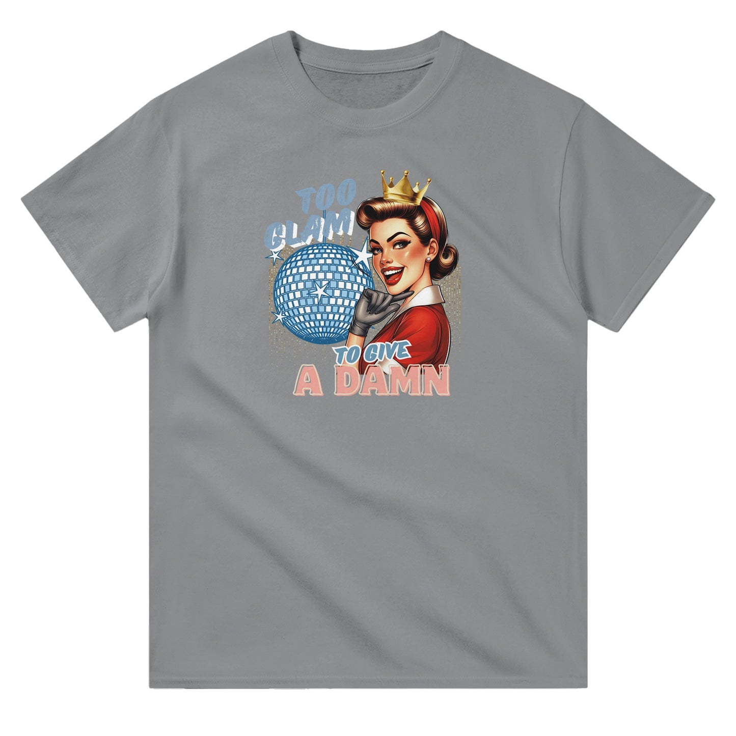 Retro Too Glam To Give A Damn - T-Shirt - Albro Designs  # 