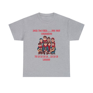 Deck The Halls & Not Your Colleagues Christmas T-shirt - Carol Singers Design - Albro Designs  #