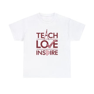 Teach Love Inspire - T-Shirt