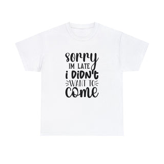 I Didn't Want To Come - T-Shirt - Albro Designs  #