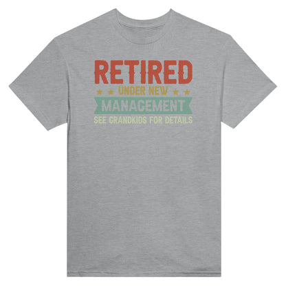 Retired Under New Management - T-Shirt - Albro Designs  # 