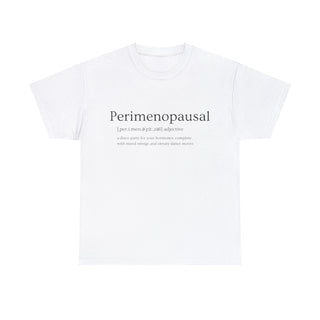 Perimenopausal Funny Slogan - T-Shirt - Albro Designs  #