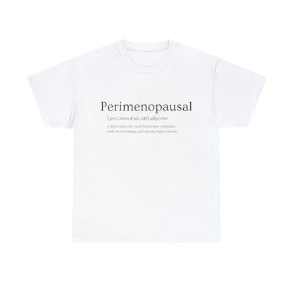 Perimenopausal Funny Slogan - T-Shirt - Albro Designs  # 