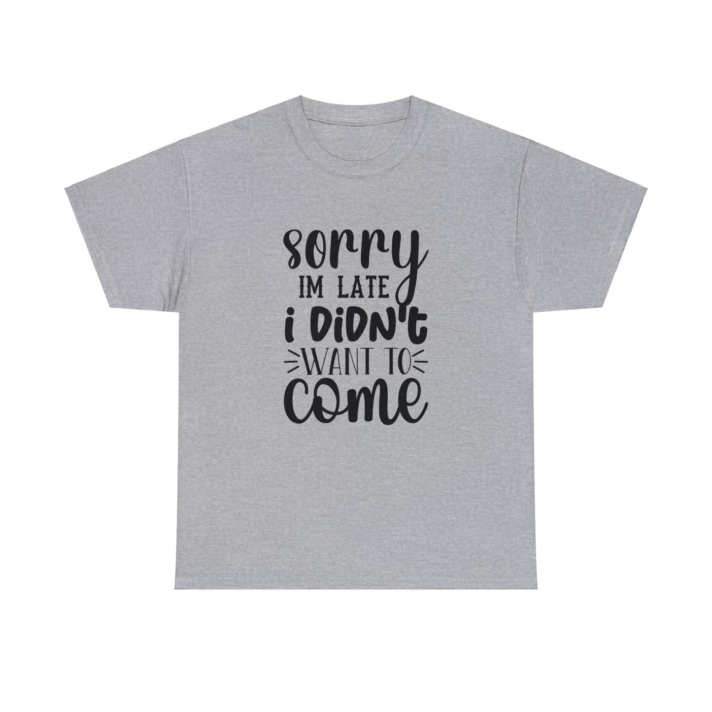 I Didn't Want To Come - T-Shirt - Albro Designs  # 