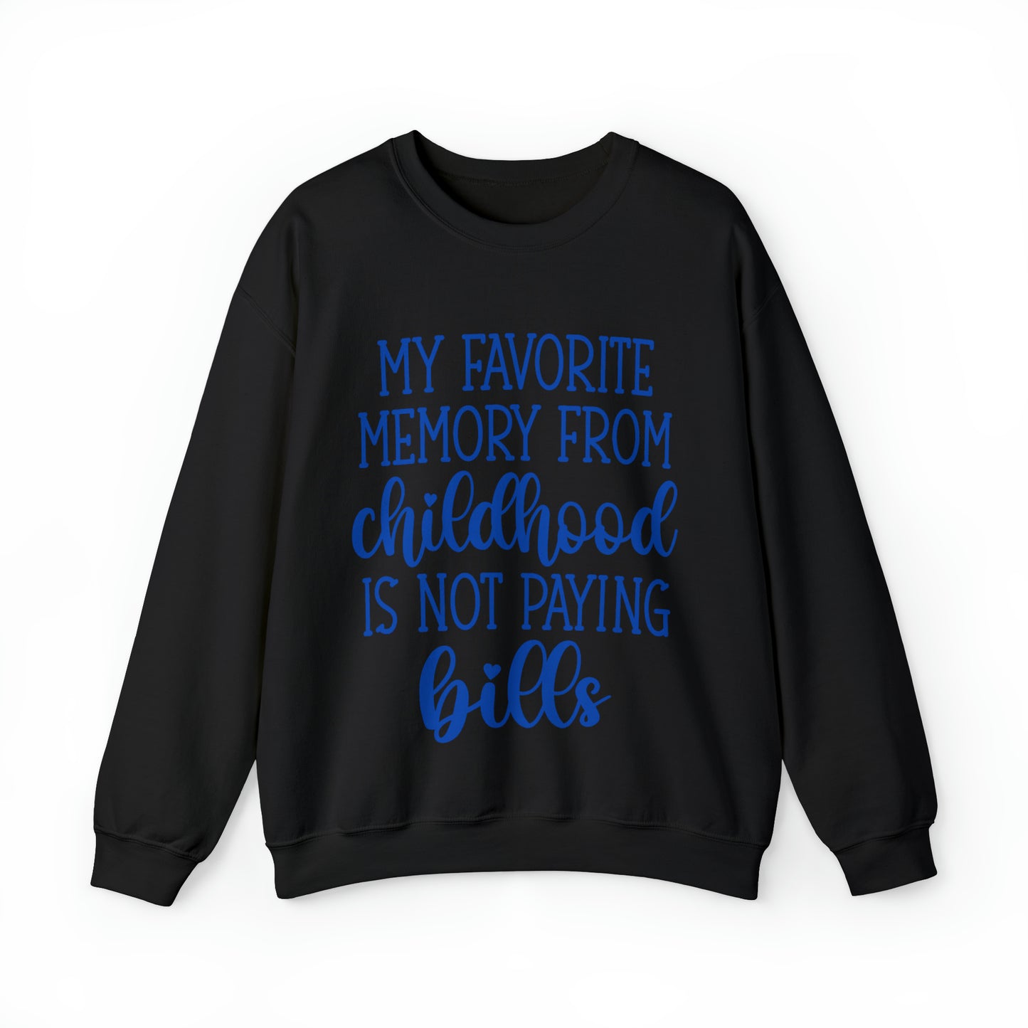 Childhood Memories Witty - Sweatshirt - Albro Designs  # 