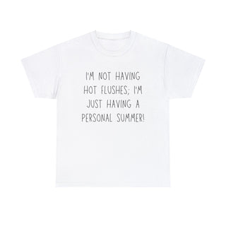 I'm Not Having Hot Flushes - T-Shirt - Albro Designs  #