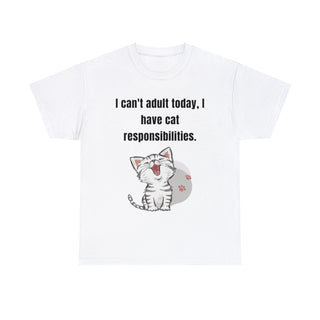 I Can't Adult Today I Have Cat Responsibilities T-Shirt - Albro Designs  #