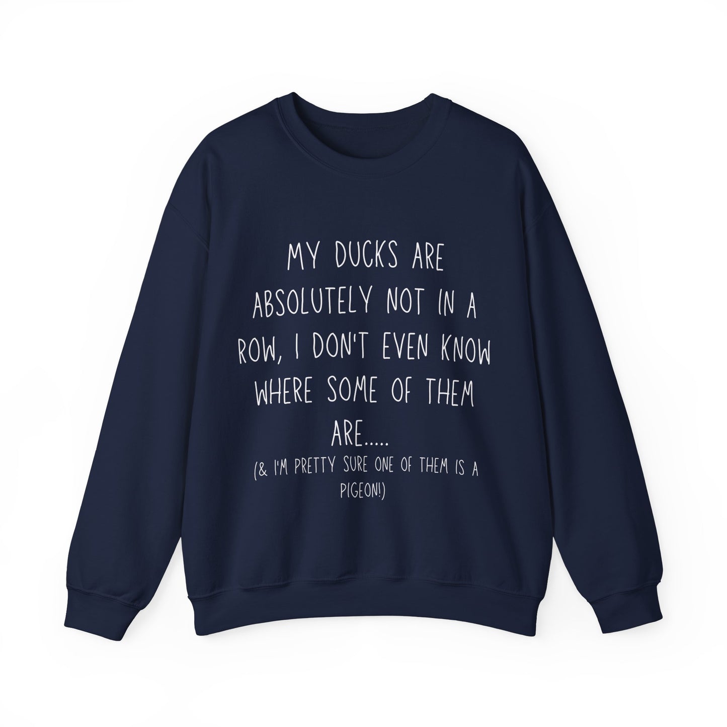 My Ducks Are Definitely Not in a Row - Sweatshirt - Albro Designs  # 