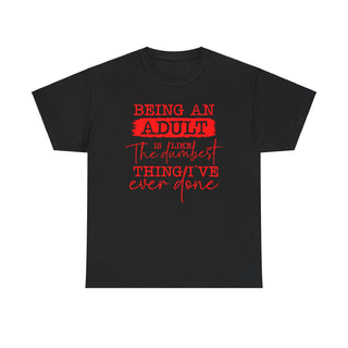 Dumbest Adult - T-Shirt