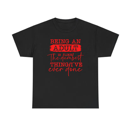 Dumbest Adult - T-Shirt - Albro Designs  # 