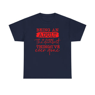 Dumbest Adult - T-Shirt