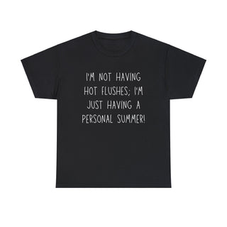 I'm Not Having Hot Flushes - T-Shirt - Albro Designs  #