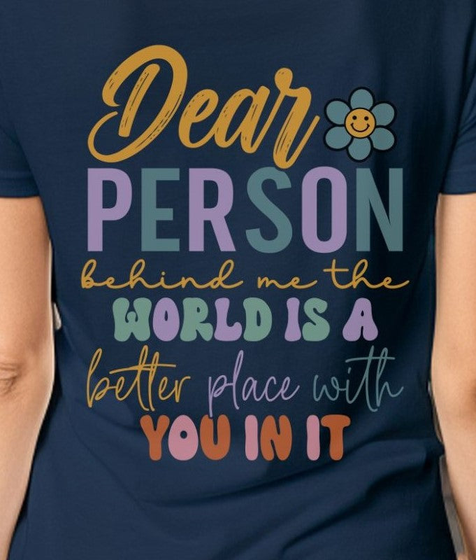 Dear Person Behind - T-Shirt - Albro Designs  # 