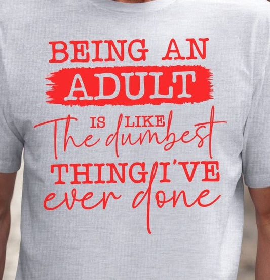 Dumbest Adult - T-Shirt - Albro Designs  # 