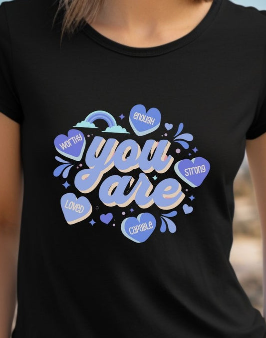 You Are... Self-Love T-Shirt - Albro Designs  # 