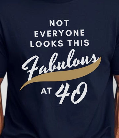 Fabulous at 40 Birthday T-shirt - Albro Designs  # 