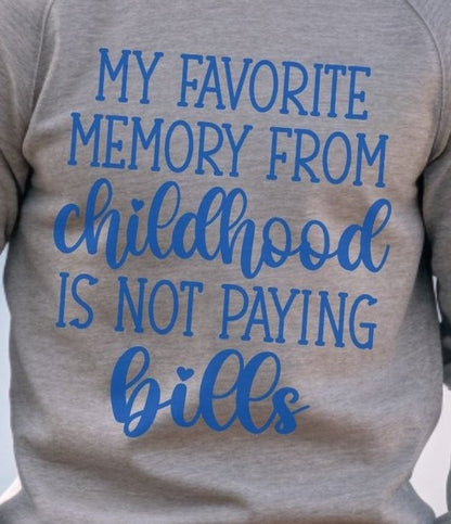 Childhood Memories Witty - Sweatshirt - Albro Designs  # 