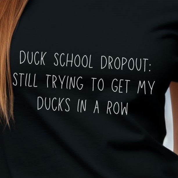 Duck School Drop-Out - T-Shirt - Albro Designs  # 