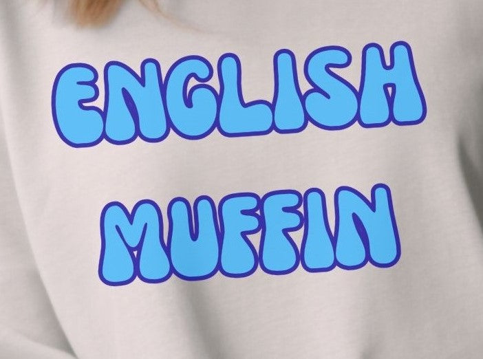 English Muffin - Sweatshirt - Albro Designs  # 