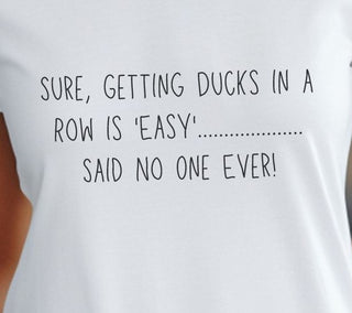 Ducks...No-one Ever - T-Shirt - Albro Designs  #