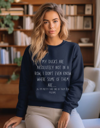 My Ducks Are Definitely Not in a Row - Sweatshirt - Albro Designs  #