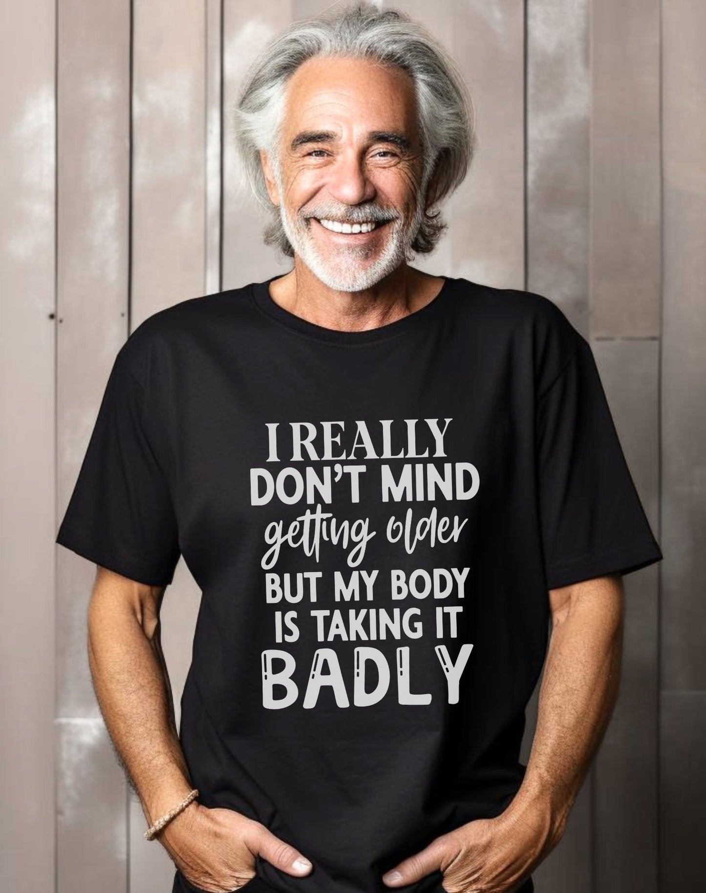 I Don't Mind Getting Older - T-Shirt - Albro Designs  # 