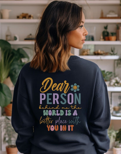 Dear Person Behind Me - Sweatshirt - Albro Designs  # 