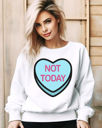 Not Today Heart - Sweatshirt - Albro Designs  # 