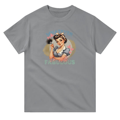 Retro Whatever Still Fabulous - T-Shirt - Albro Designs  # 