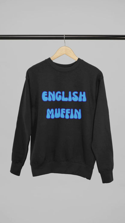 English Muffin - Sweatshirt