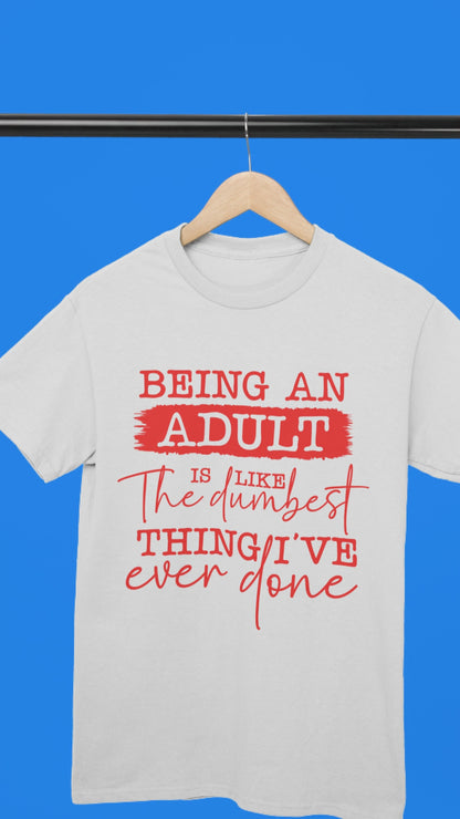 Dumbest Adult - T-Shirt